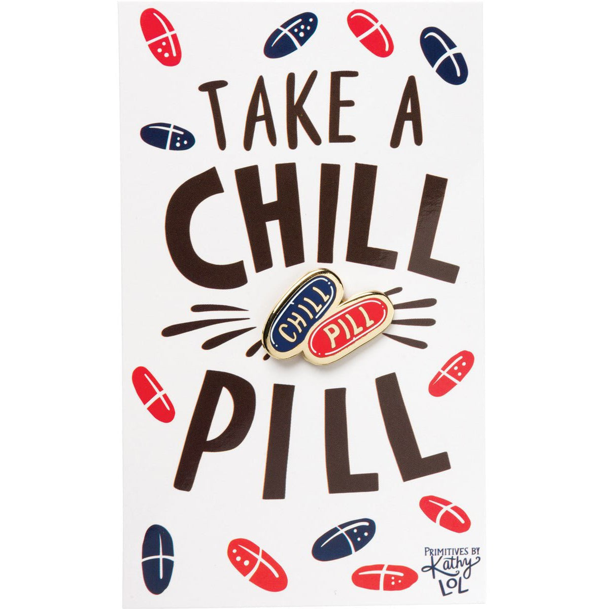 Take A Chill Pill Enamel Pin on Gift Card
