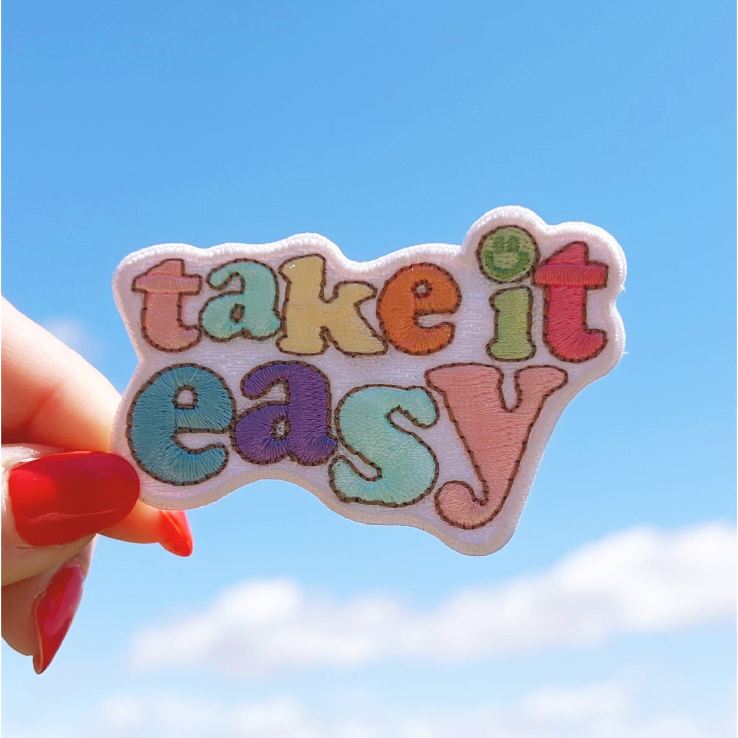 Take it Easy Patch | Colorful Embroidered Inspirational Quote Applique
