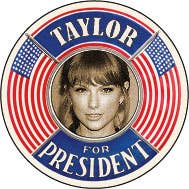 Taylor for President Pinback Button | Swifties Pin | 1.3"