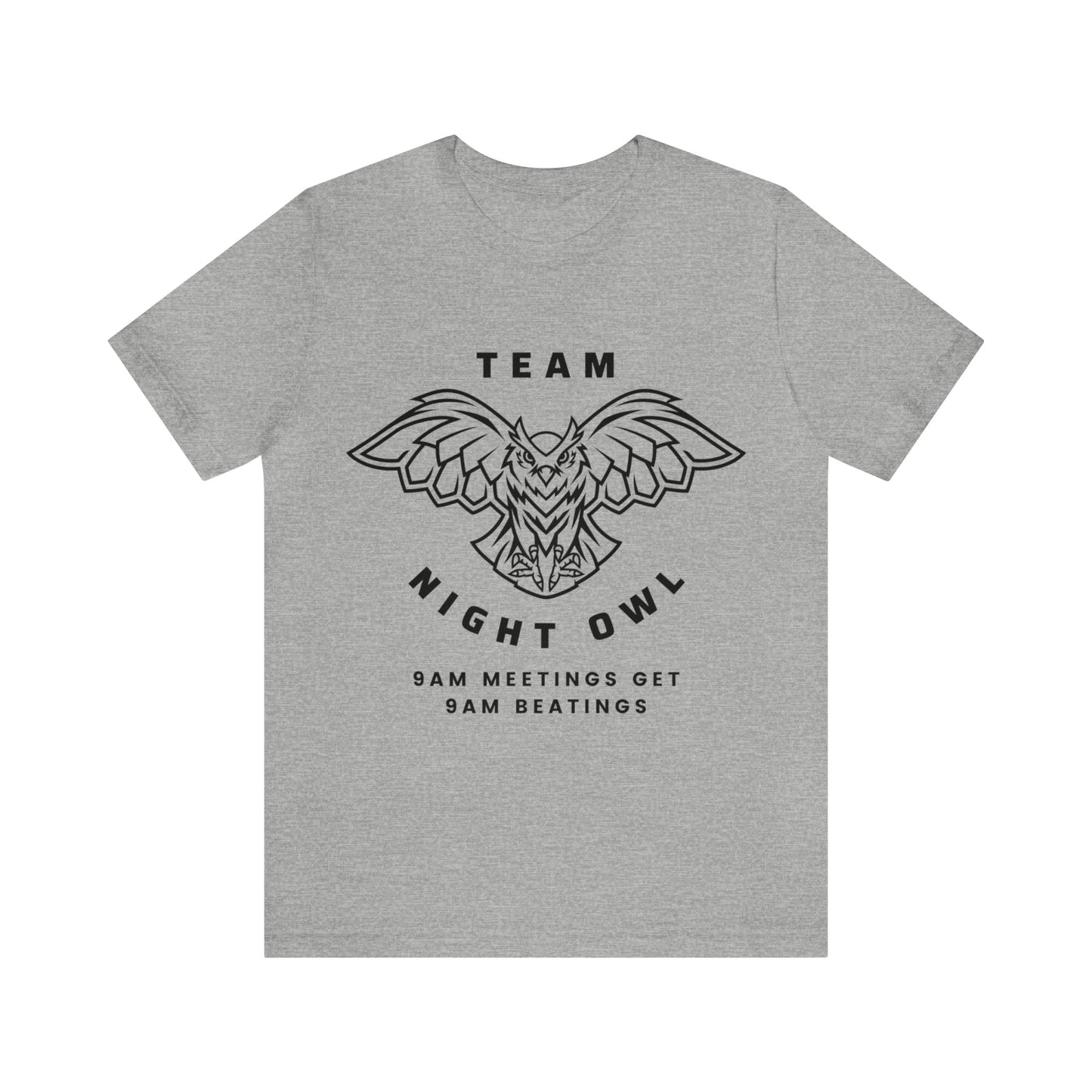 Team Night Owl 9am Meetings Get 9am Beatings Men's Jersey Short Sleeve Tee