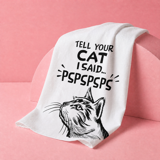 Tell Your Cat I Said Pspspsps Cotton Dish Towel in Black & White | 28" x 28"