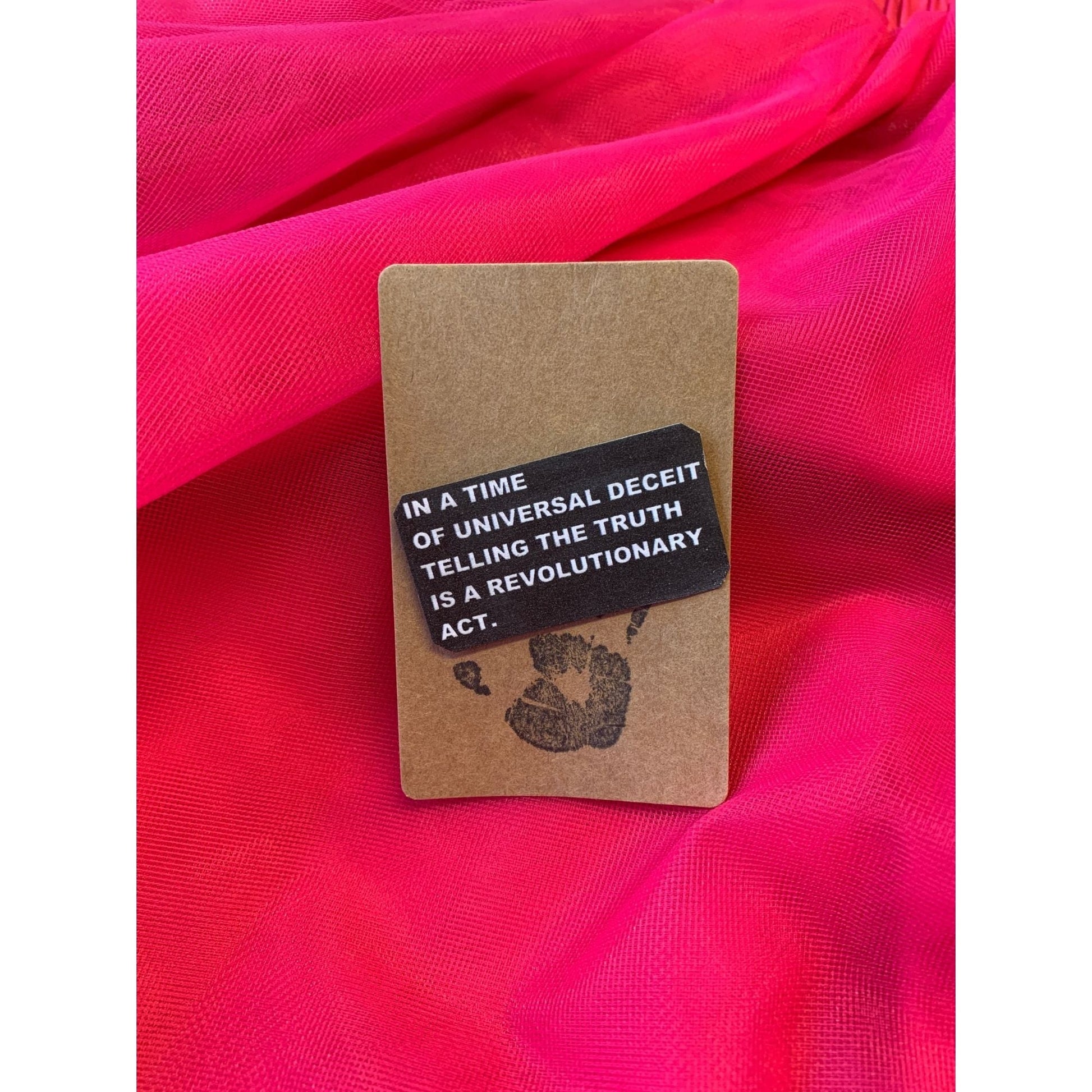 Telling The Truth Is A Revolutionary Act George Orwell Quote Handmade Metal Pin