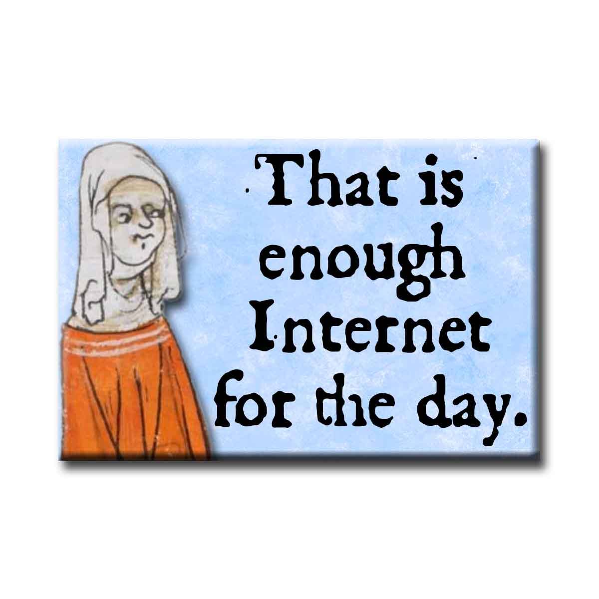 That is Enough Internet for the Day Medieval Marginalia Refrigerator Magnet