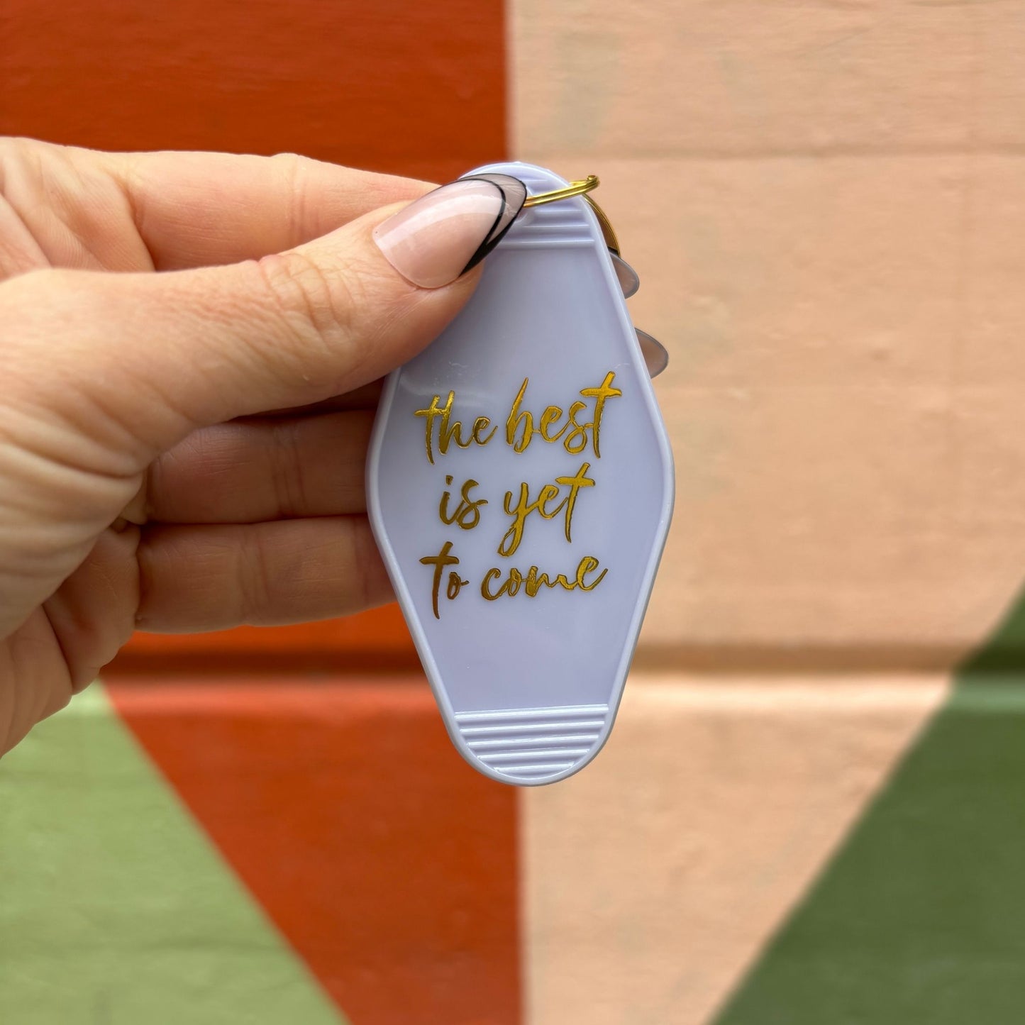 The Best Is Yet To Come Motel Key Tag | Acrylic with Gold Hardware
