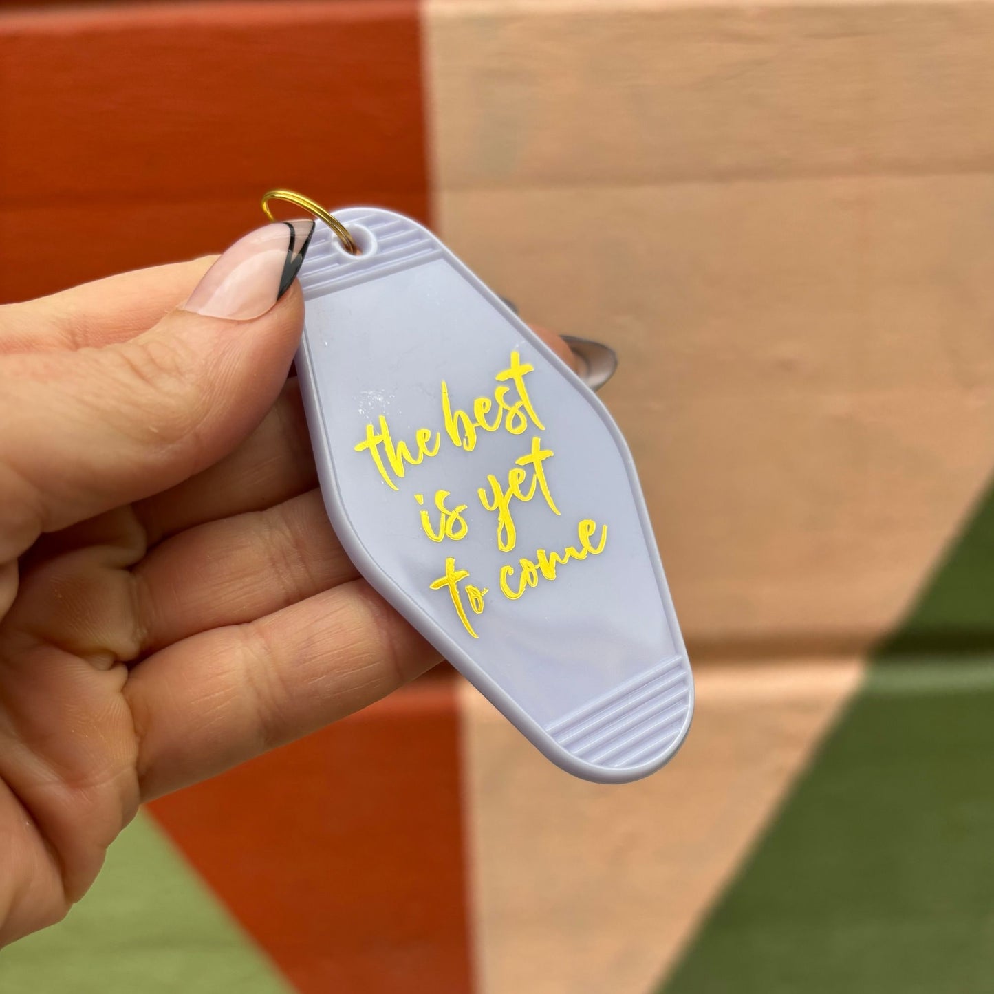 The Best Is Yet To Come Motel Key Tag | Acrylic with Gold Hardware