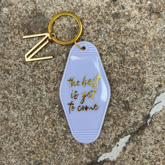 The Best Is Yet To Come Motel Key Tag | Acrylic with Gold Hardware