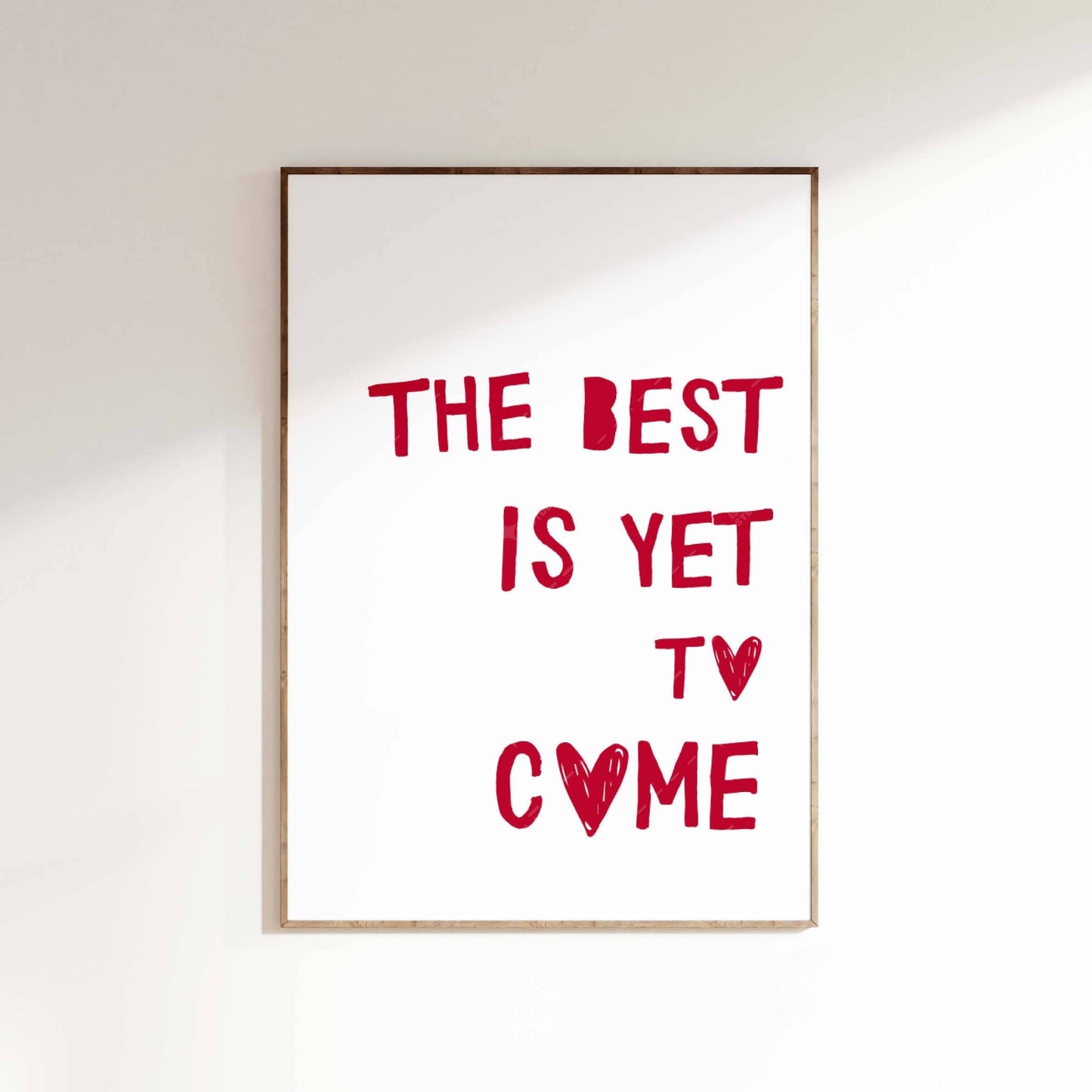 The Best is Yet to Come Affirmation Poster | Unframed Wall Decor | 11" x 14"