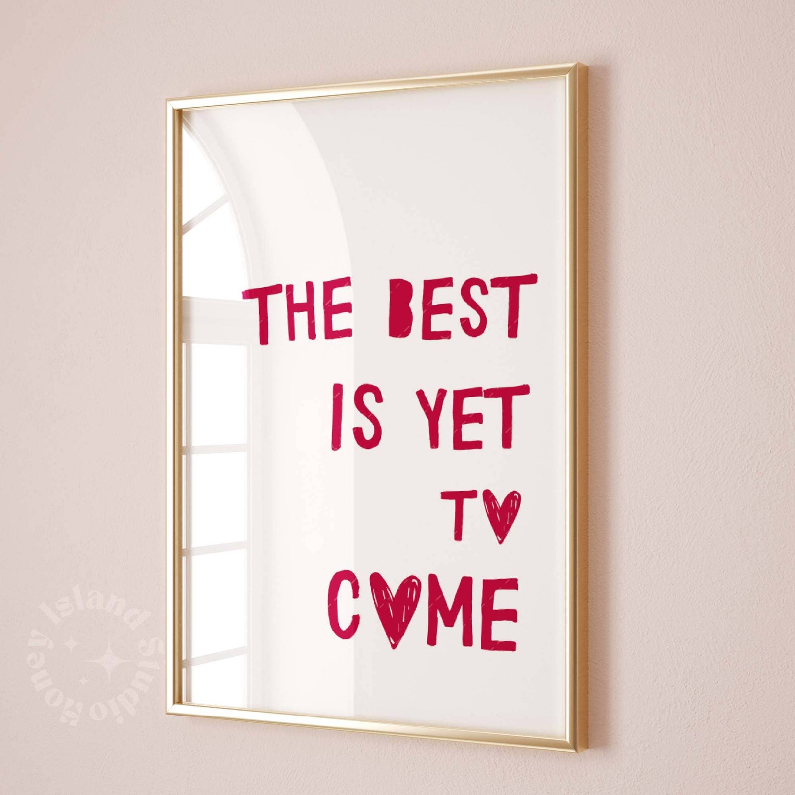 The Best is Yet to Come Affirmation Poster | Unframed Wall Decor | 11" x 14"