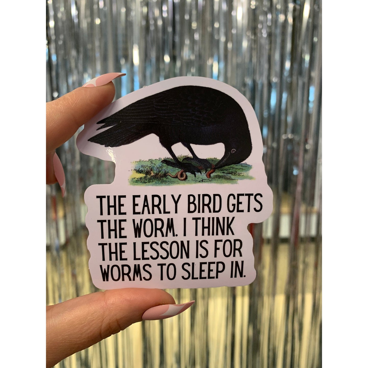 The Early Bird Gets The Worm Die Cut Vinyl Sticker