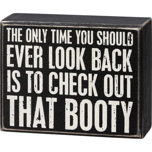 The Only Time You Should Look Is to Check Out That Booty Back Box Sign | Wooden Wall Desk Decor | 5" x 4"