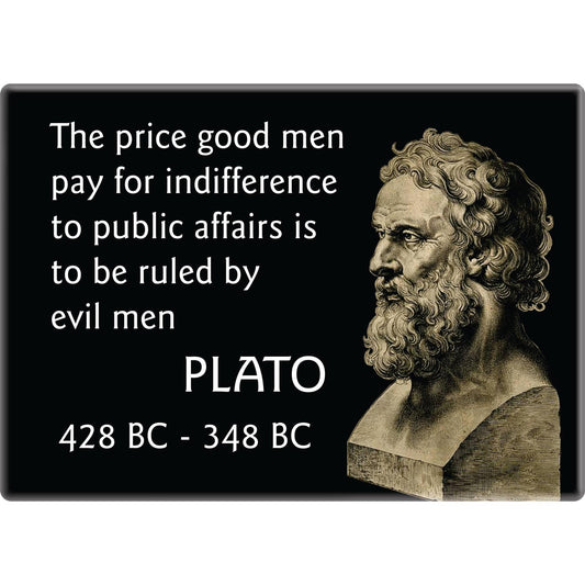 The Price Good Men Pay For Indifference Fridge Magnet | Plato Quote Magnet