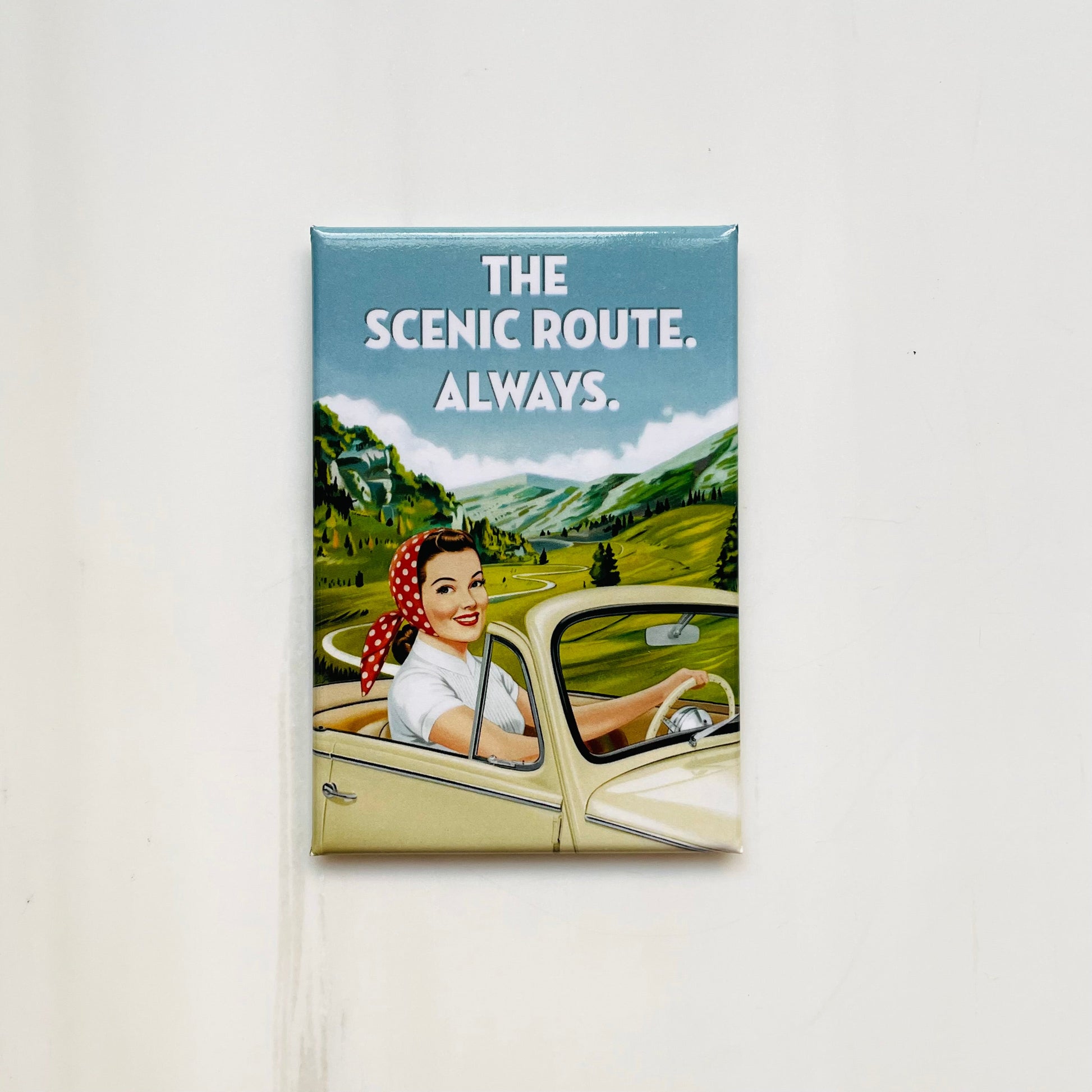 The Scenic Route. Always. Rectangular Magnet | Refrigerator Magnetic Surface Decor