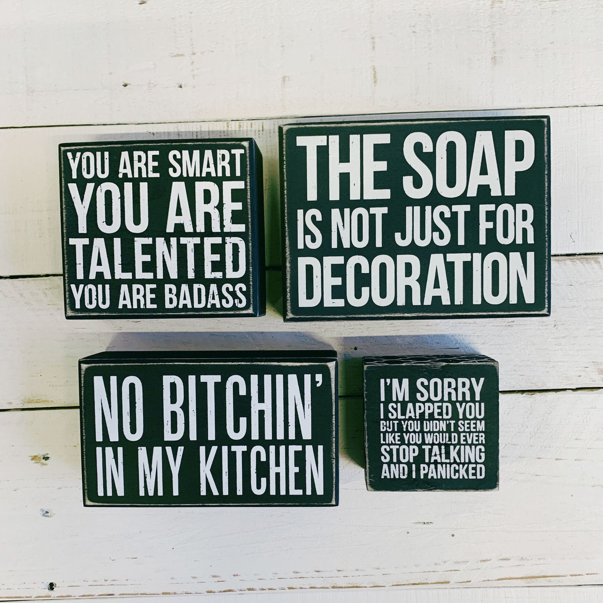 The Soap Is Not Just For Decoration Box Sign in Black with White Lettering