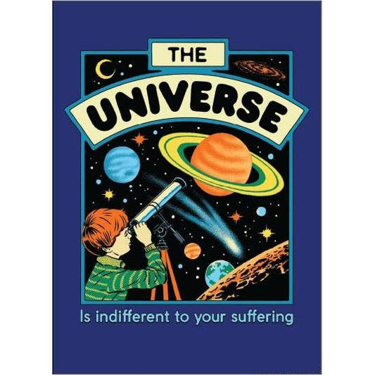 The Universe Is Indifferent to Your Suffering Magnet | Dark Humor Fridge Magnet