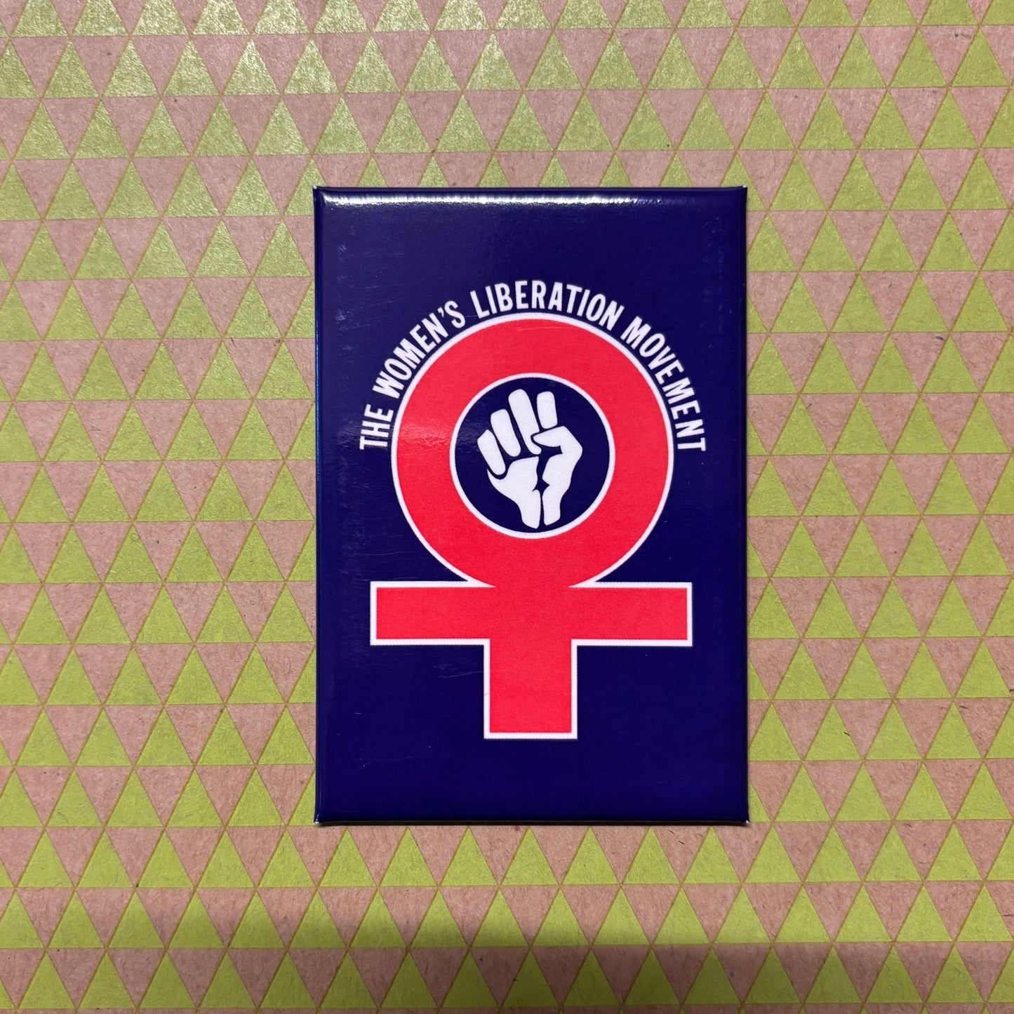 The Women's Liberation Movement. Refrigerator Magnet | 3" x 2"