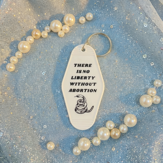 There is No Liberty Without Abortion Snake Keychain