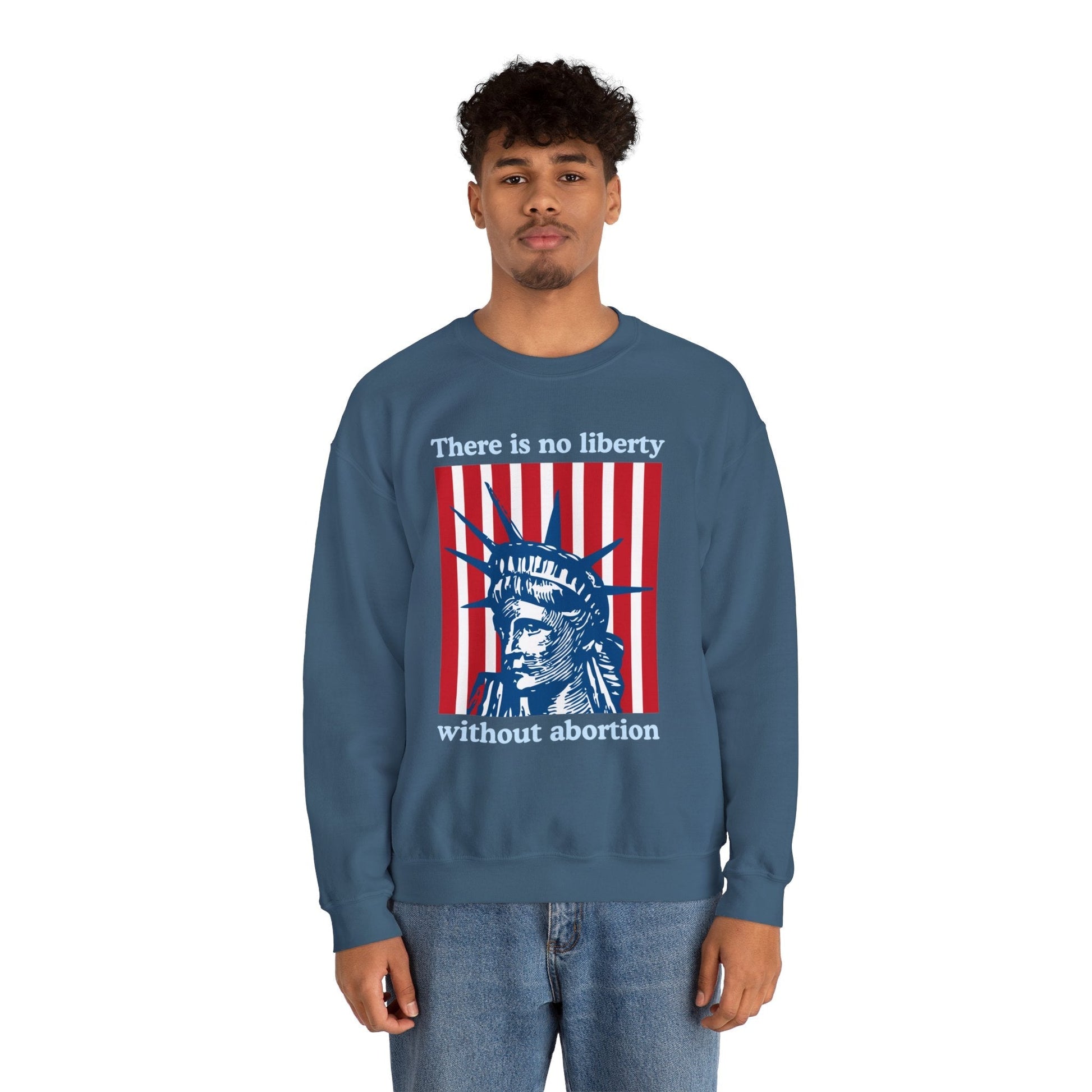 There is No Liberty Without Abortion Unisex Heavy Blend™ Crewneck Sweatshirt (Sizes S-5X)