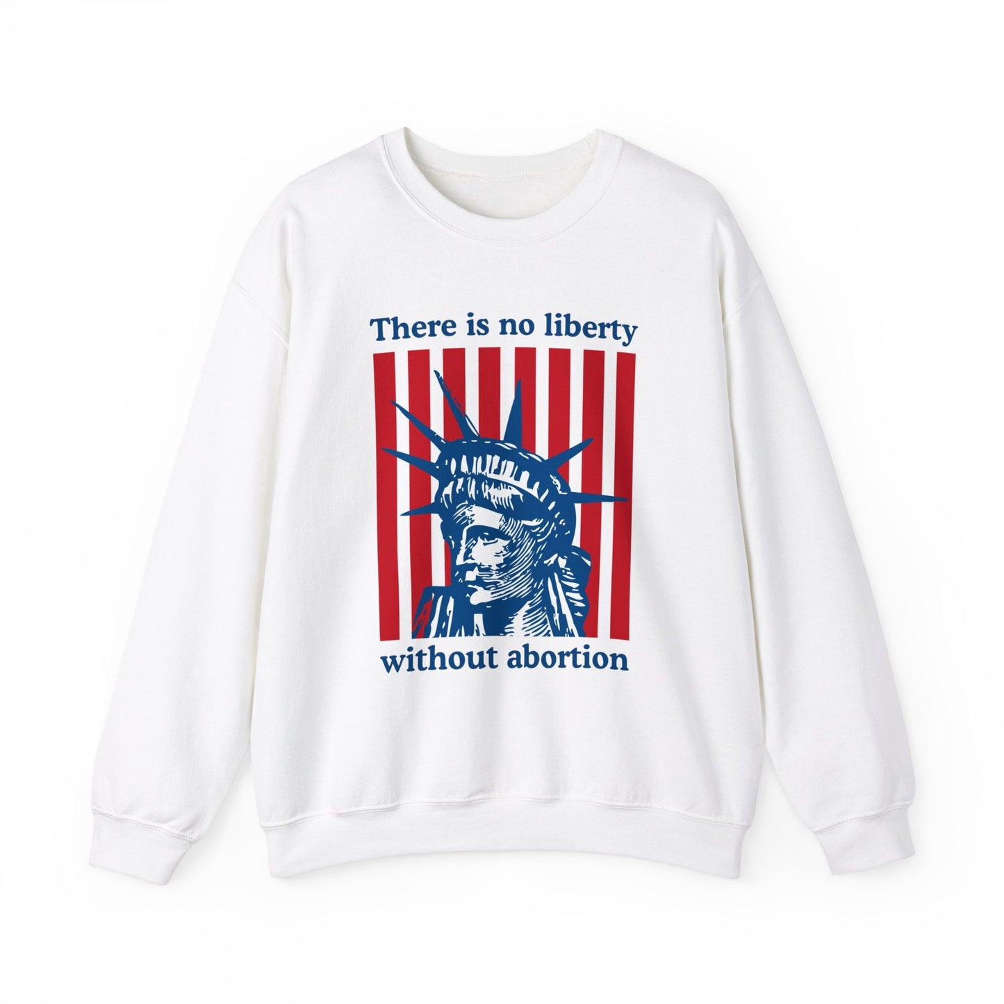 There is No Liberty Without Abortion Unisex Heavy Blend™ Crewneck Sweatshirt (Sizes S-5X)