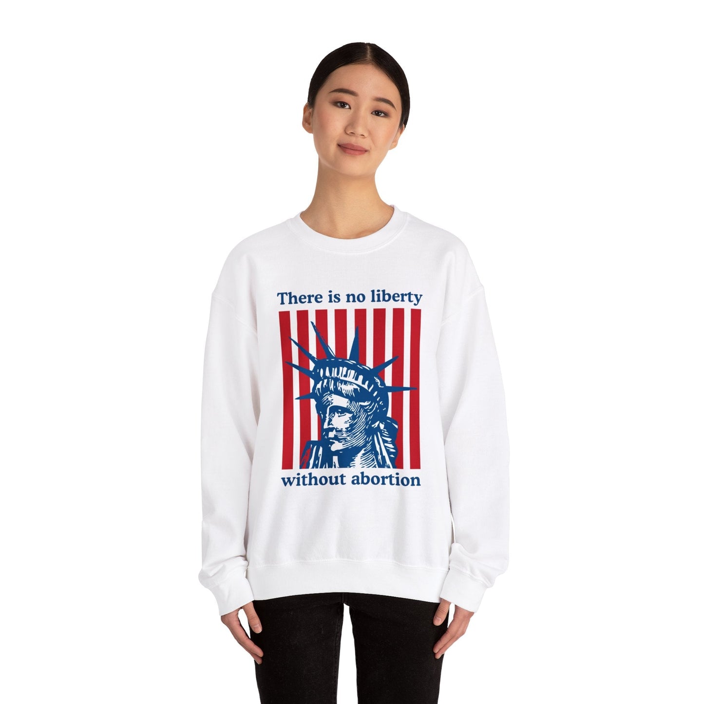 There is No Liberty Without Abortion Unisex Heavy Blend™ Crewneck Sweatshirt (Sizes S-5X)