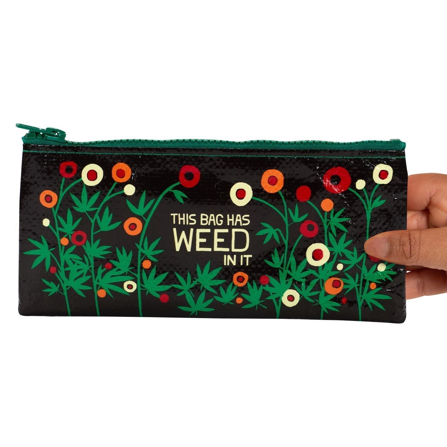 This Bag Has Weed In It Pencil Case | 4.25" x 8.5" | BlueQ at GetBullish