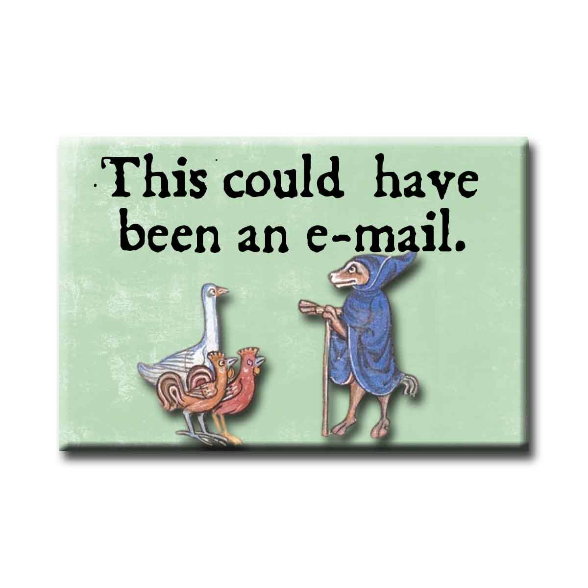 This Could Have Been An E-mail Medieval Marginalia Refrigerator Magnet | Funny Work Humor Magnet