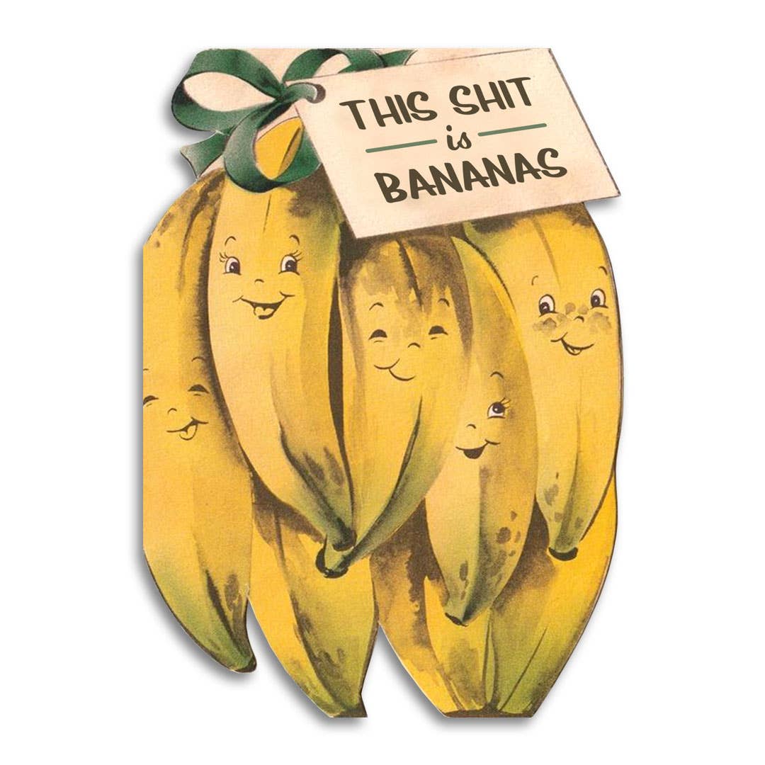 This Shit Is Bananas Blank Sympathy Greeting Card