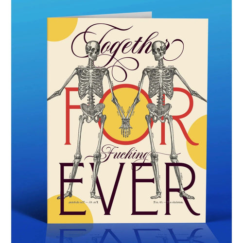 Together for Fucking Ever Anniversary Greeting Card