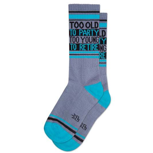 Too Old To Party Too Young To Retire Crew Socks | Gym Socks | Unisex