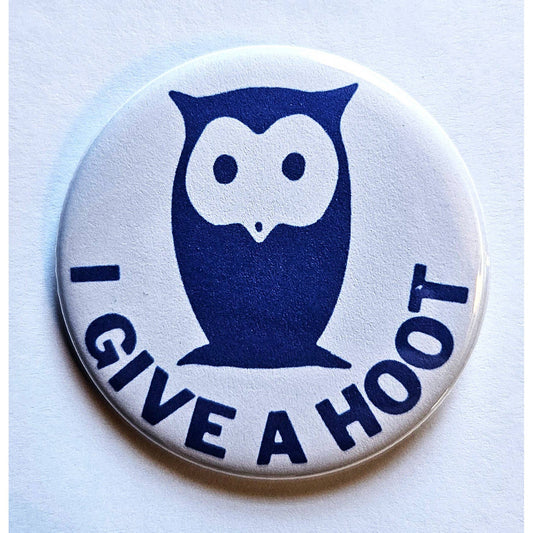 Vintage Reproduction I Give a Hoot Owl Environmental Small Pinback Button | 1.25" Diameter