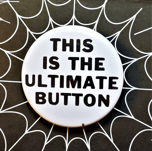 Vintage Reproduction This is the Ultimate Button Small Pinback Button | 1.25" Diameter