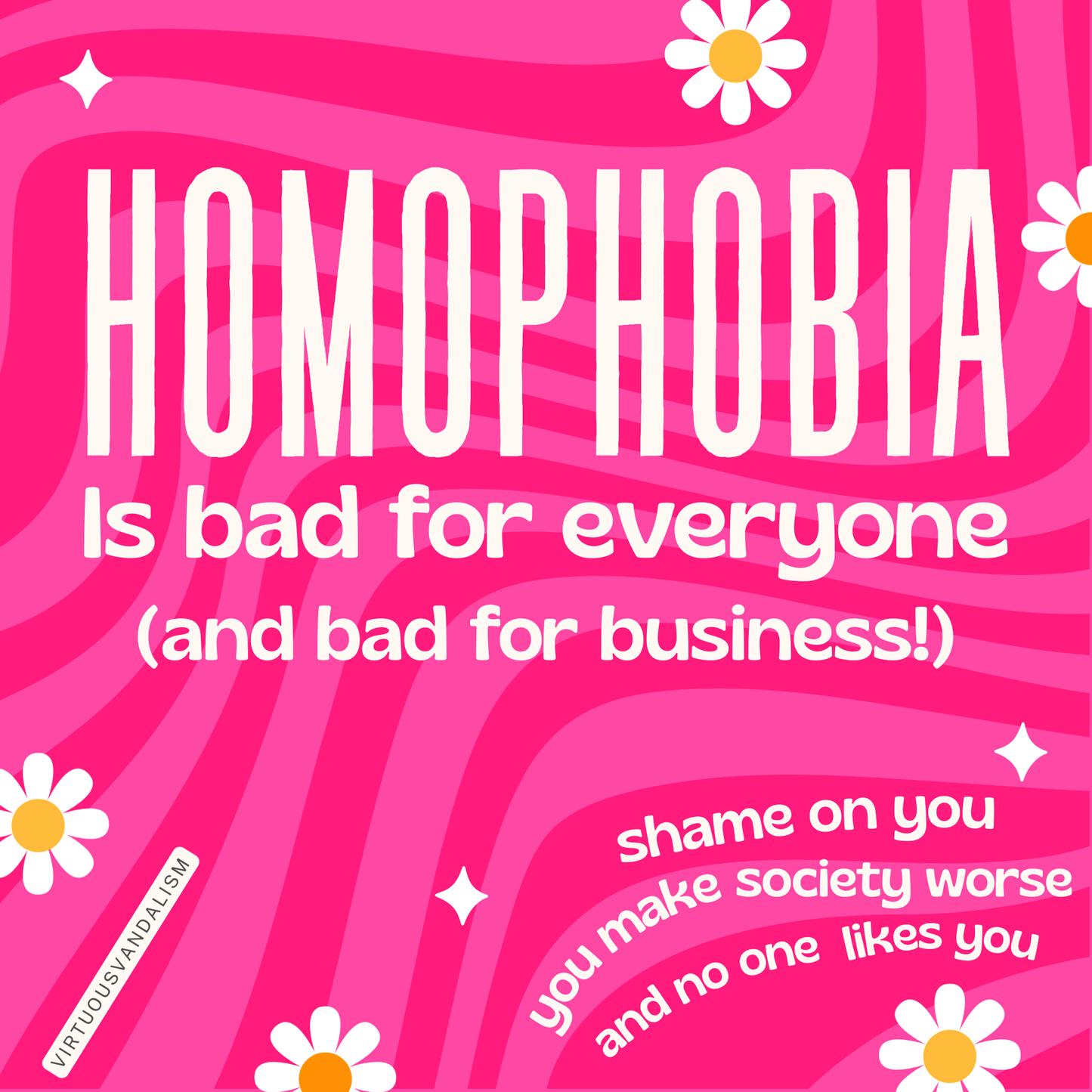 Virtuous Vandalism “Homophobia is Bad for Everyone” Sticky Notes 3" x 3" Pack of 50 | Combat and Cover Offensive Public Messages with Adhesive Protest Notes
