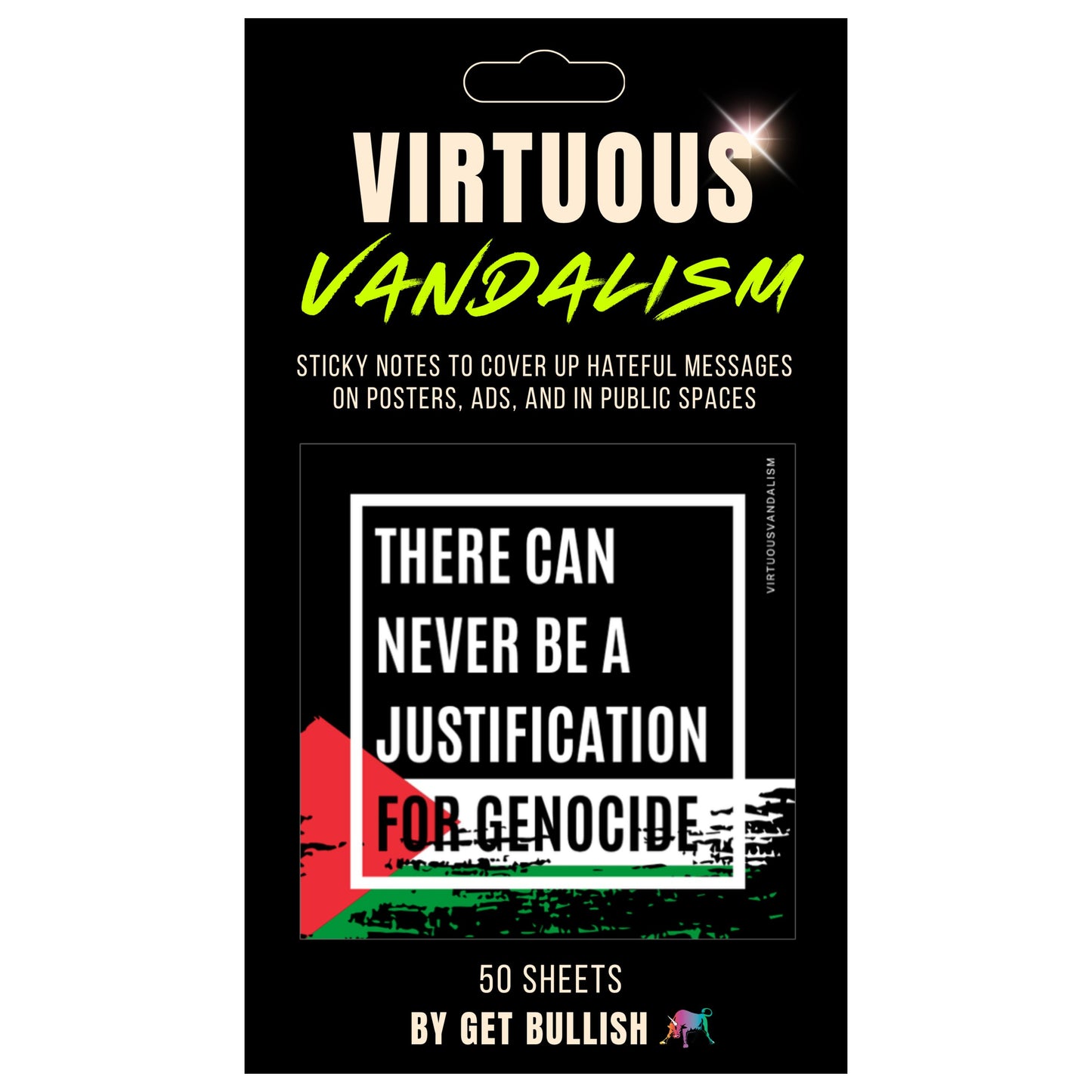 Virtuous Vandalism “There Can Never Be a Justification for Genocide” Sticky Notes 3" x 3" Pack of 50 | Combat and Cover Offensive Public Messages with Adhesive Protest Notes