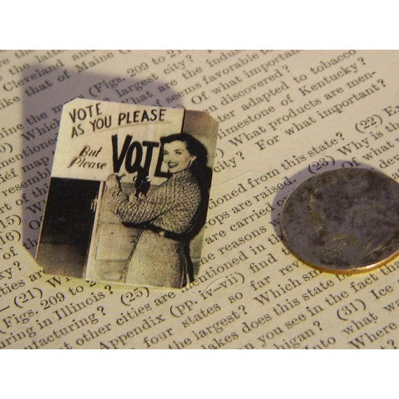 Vote As You Please But Please Vote Handmade Metal Lapel Pin Feminist Brooch