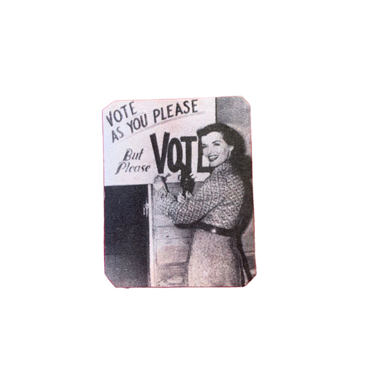 Vintage-style button with a woman and text about voting on a white background
