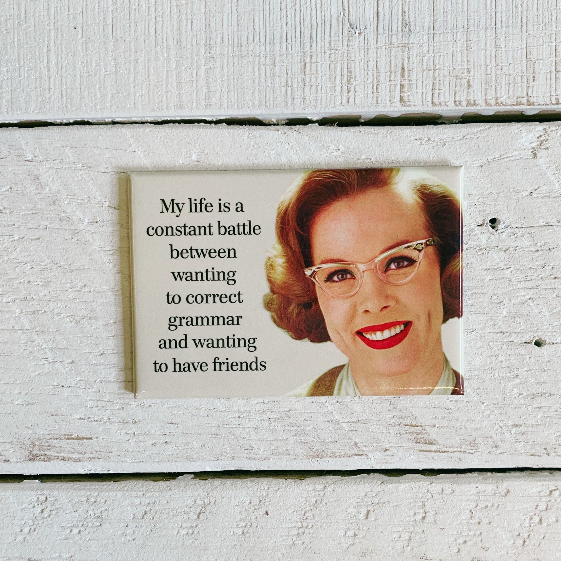Wanting to Correct Grammar and Wanting to Have Friends Rectangular Magnet | Magnetic Surface Fridge Magnet Decor | 3" x 2"