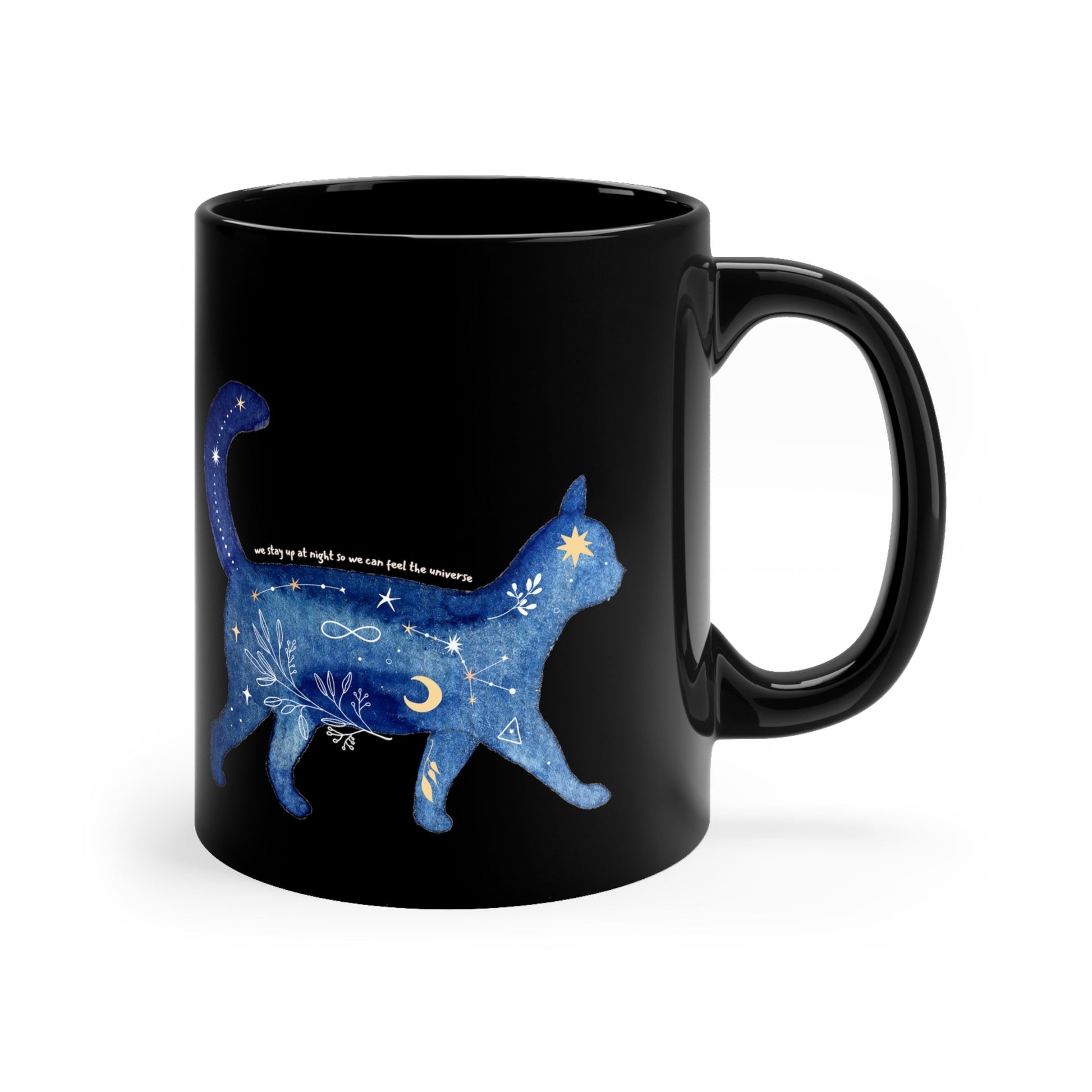 We Stay Up At Night So We Can Feel The Universe 11oz Black Mug