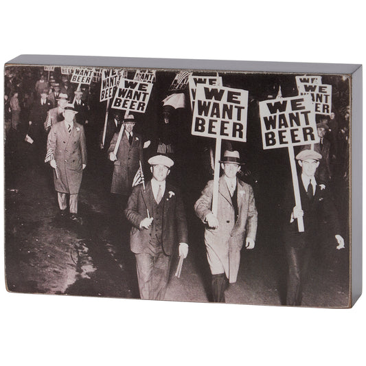 We Want Beer Block Sign