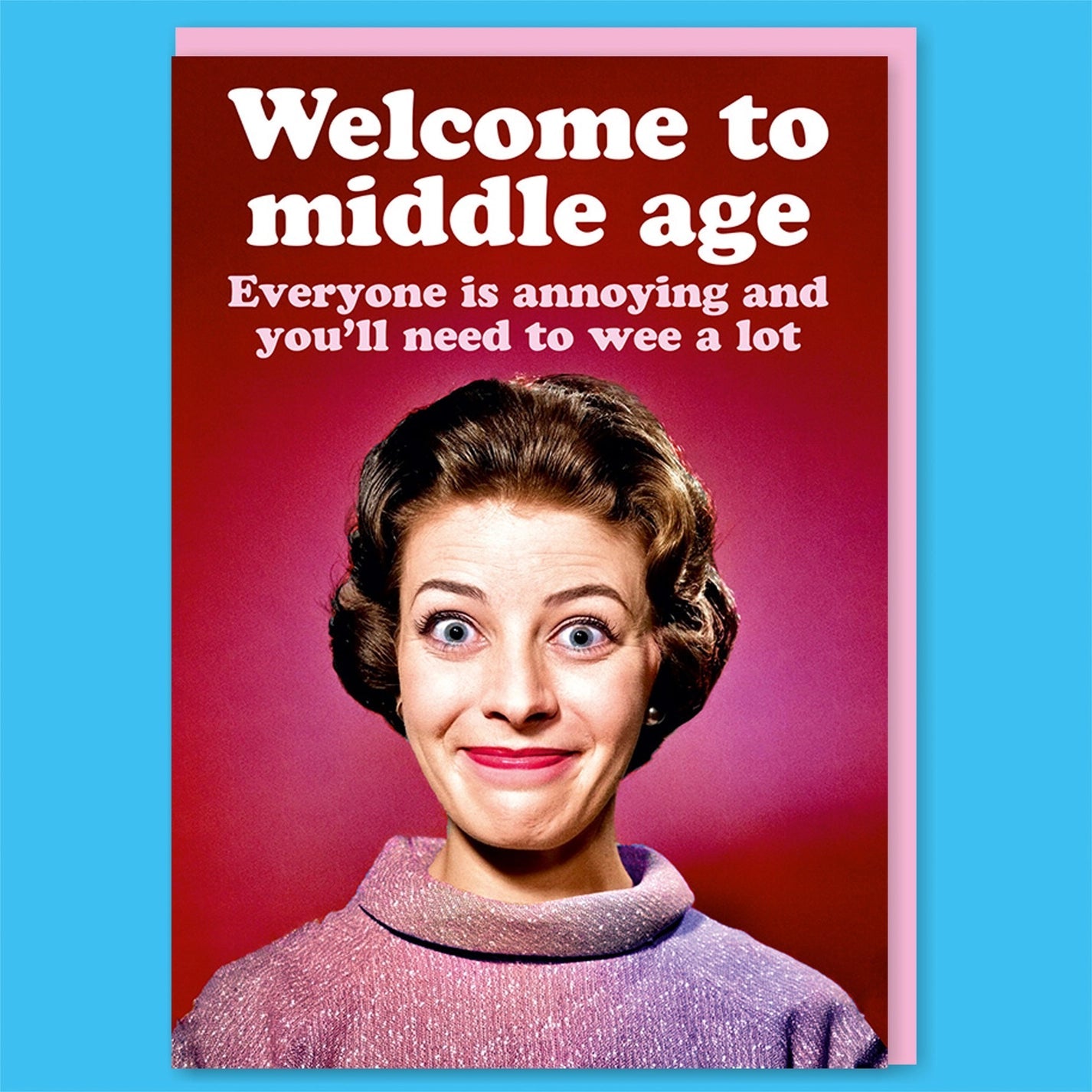 Welcome To Middle Age Female Greeting Card