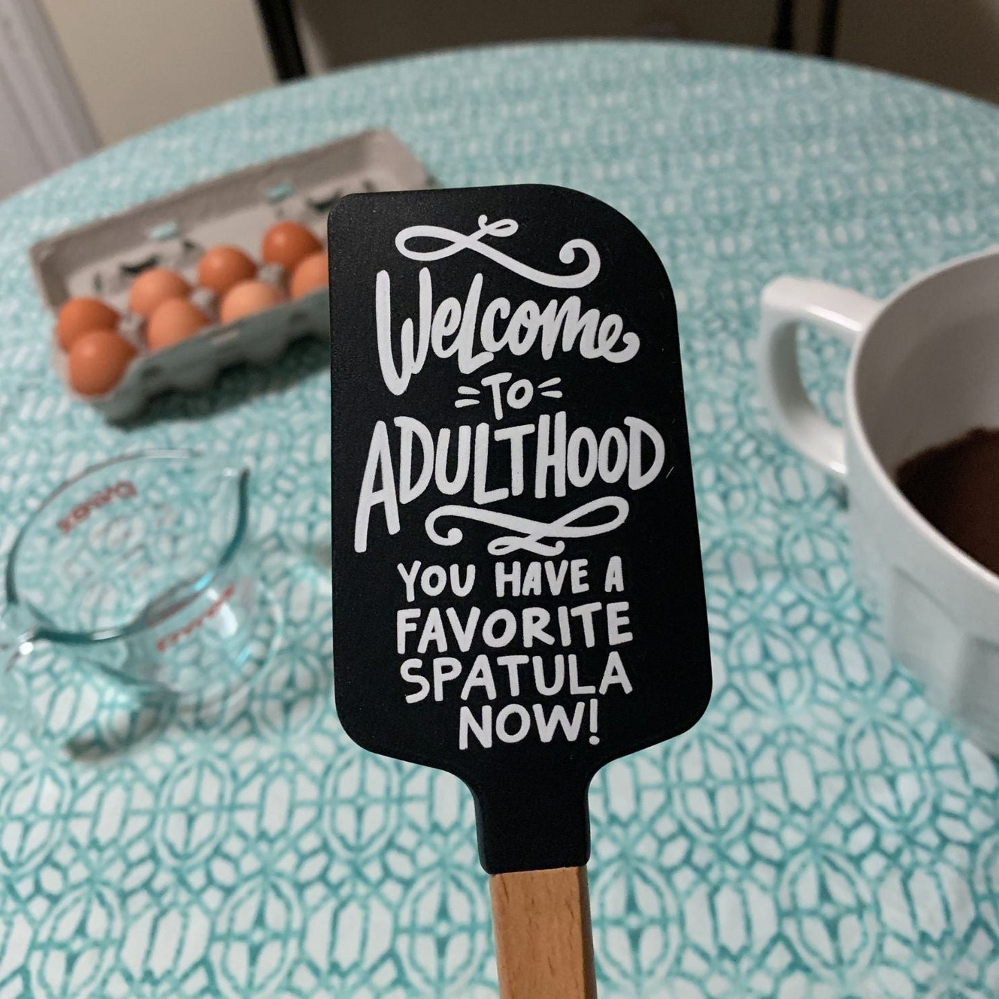 Welcome to Adulthood You Have a Favorite Spatula Now Spatula With A Wooden Handle