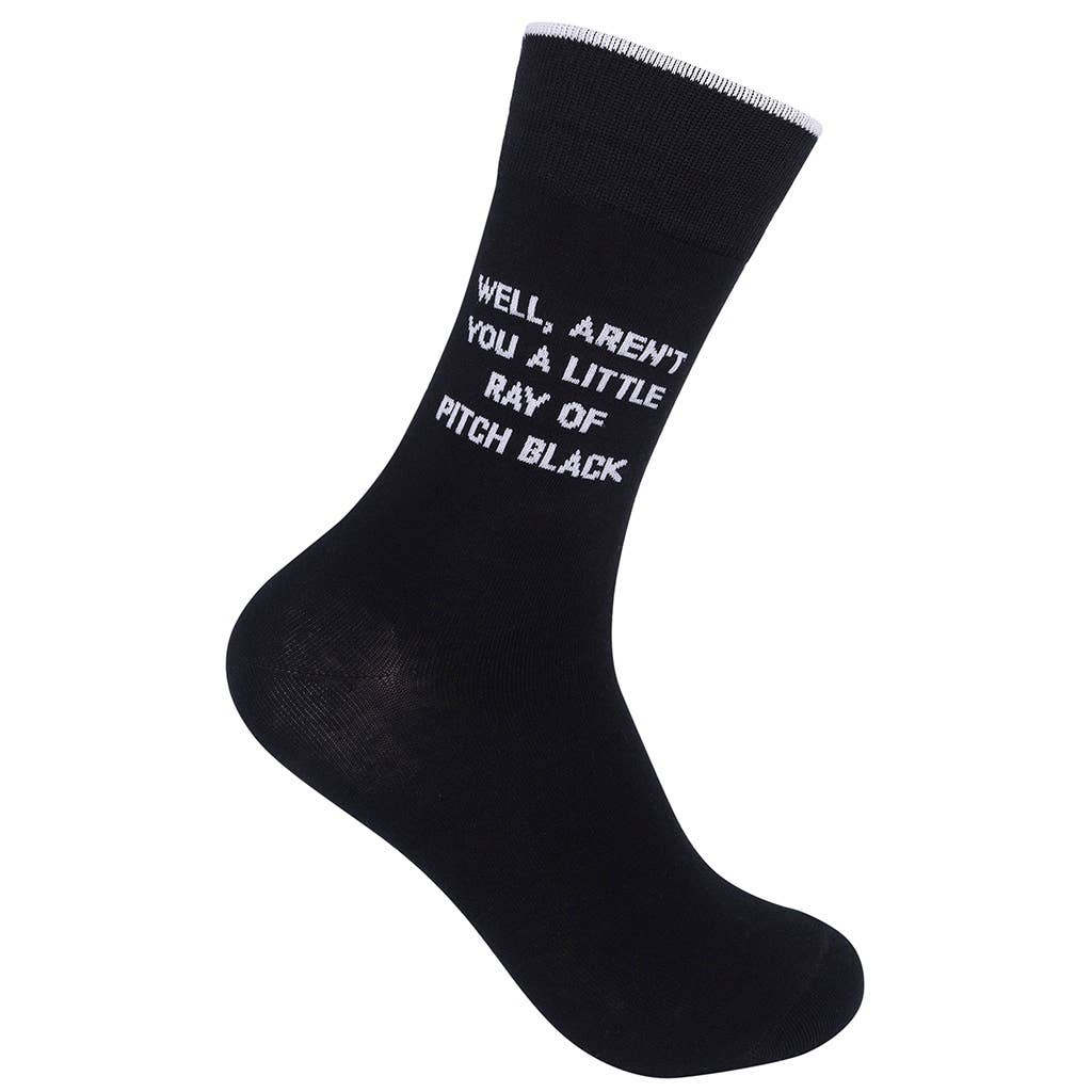 Well Aren't You A Little Ray Of Pitch Black Socks | Funny Statement Unisex Socks