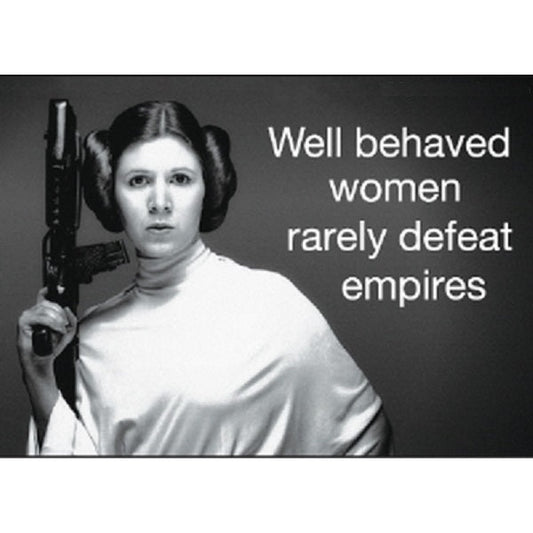 Well Behaved Women Rarely Defeat Empires Magnet with Princess Leia | 2" x 3"