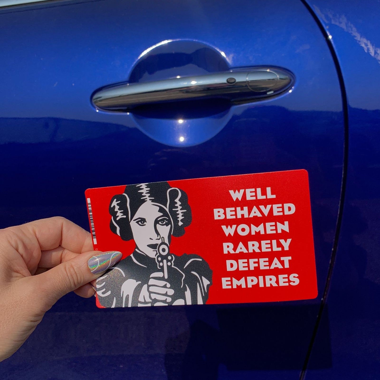 Well Behaved Women Rarely Defeat Empires Vinyl Sticker | Rectangular Large Size Decal | 6" x 3.4"