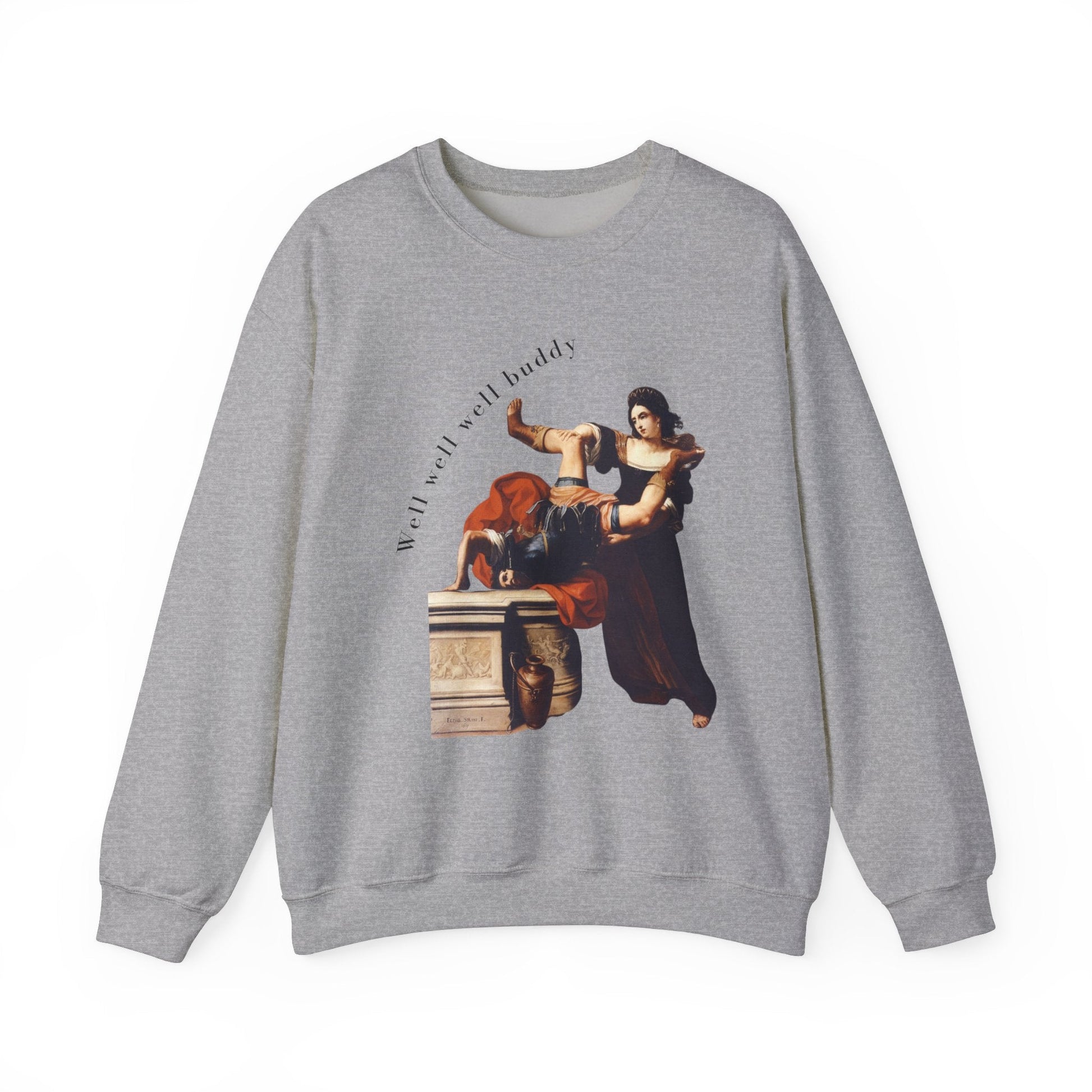 Well Well Well Buddy Timoclea Kills the Captain of Alexander the Great Unisex Heavy Blend™ Crewneck Sweatshirt (Sizes S-5X)