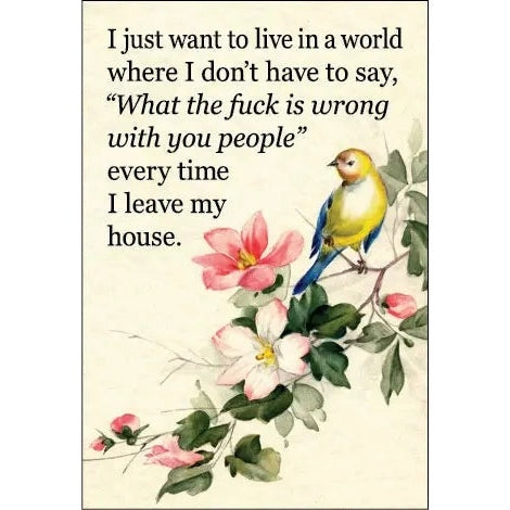 What The F Is Wrong With You People Rectangular Magnet | 3" x 2"