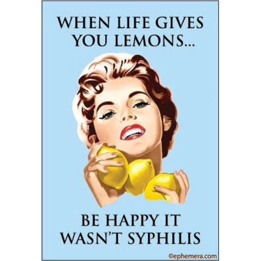 When Life Gives You Lemons…Be Happy It Wasn‘t Syphilis Rectangular Magnet | Funny Fridge Magnet Decor | 3" x 2"-Ephemera-The Bullish Store