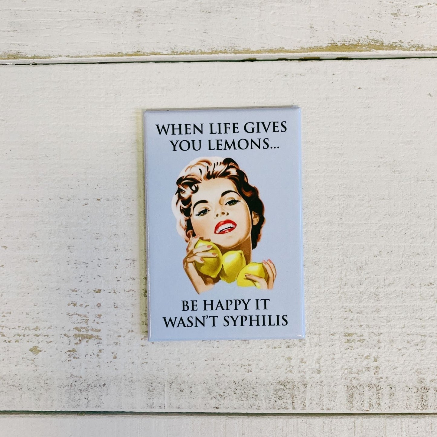 When Life Gives You Lemons…Be Happy It Wasn‘t Syphilis Rectangular Magnet | Funny Fridge Magnet Decor | 3" x 2"