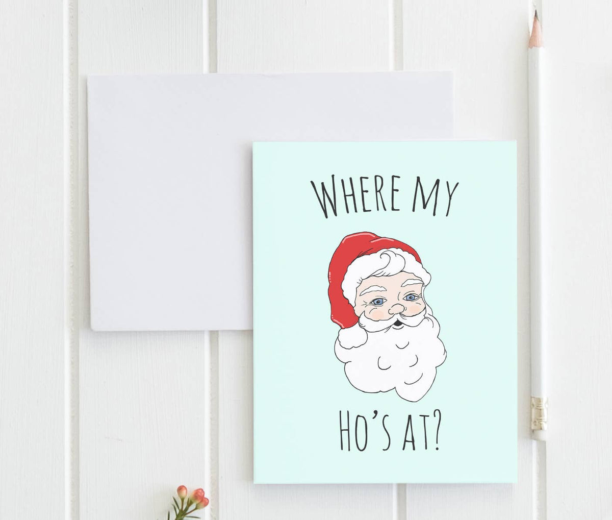Where My Ho's At Funny Christmas Card