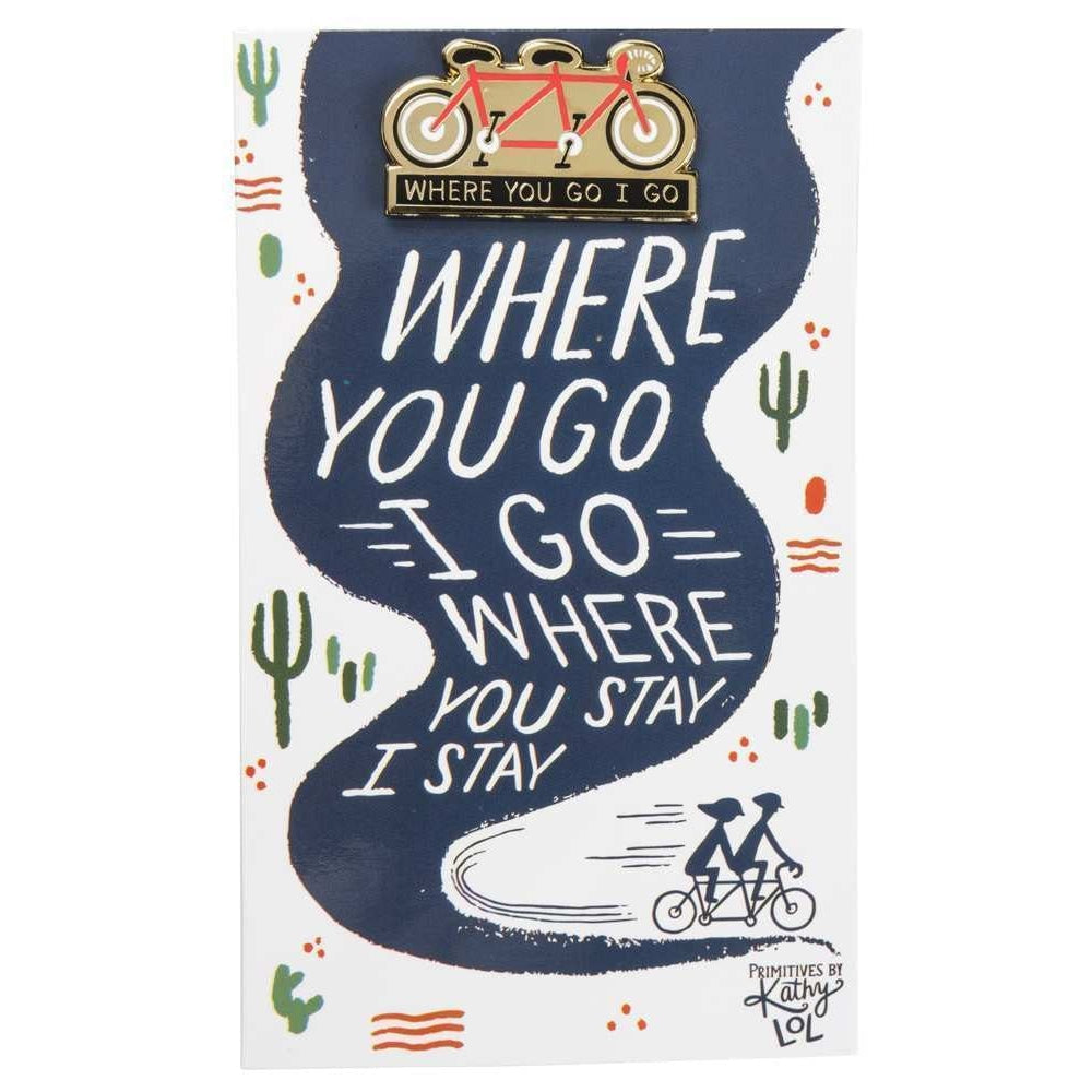 Where You Go I Go - Where You Stay I Stay Enamel Pin in Tandem Bike