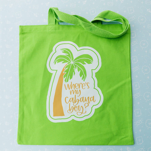 Where's My Cabana Boy? Cotton Funny Tote Bag