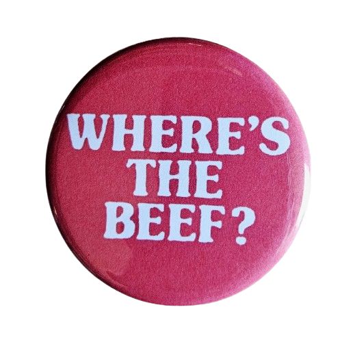 Where's the Beef Small Pinback Button | 1.25" Diameter